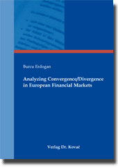 Analyzing Convergence/Divergence in European Financial Markets (Doktorarbeit)