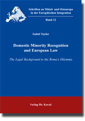 Domestic Minority Recognition and European Law (Forschungsarbeit) Domestic Minority Recognition and European Law (Forschungsarbeit)