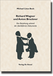 Forschungsarbeit: Richard Wagner und Anton Bruckner