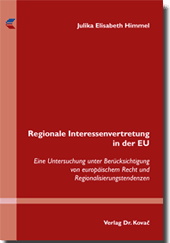 Regionale Interessenvertretung in der EU (Doktorarbeit) Regionale Interessenvertretung in der EU (Doktorarbeit)