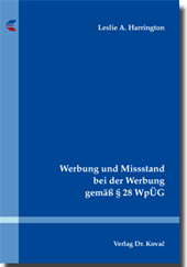 Werbung und Missstand bei der Werbung gemäß § 28 WpÜG (Doktorarbeit) Werbung und Missstand bei der Werbung gemäß § 28 WpÜG (Doktorarbeit)