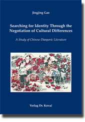 Dissertation: Searching for Identity Through the Negotiation of Cultural Differences