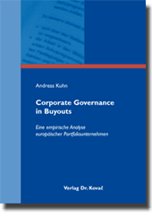 Corporate Governance in Buyouts (Doktorarbeit) Corporate Governance in Buyouts (Doktorarbeit)