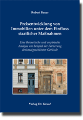 Preisentwicklung von Immobilien unter dem Einfluss staatlicher Maßnahmen (Doktorarbeit)