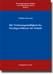 Die Verfassungsmäßigkeit des Scoringverfahrens der Schufa (Dissertation)