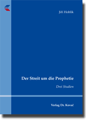 Der Streit um die Prophetie (Sammelband) Der Streit um die Prophetie (Sammelband)