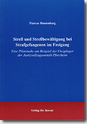 : Streß und Streßbewältigung bei Strafgefangenen im Freigang