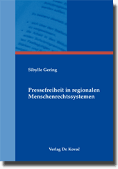 Pressefreiheit in regionalen Menschenrechtssystemen (Dissertation)