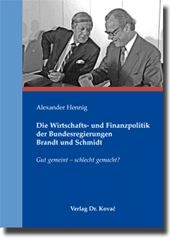 Forschungsarbeit: Die Wirtschafts- und Finanzpolitik der Bundesregierungen Brandt und Schmidt
