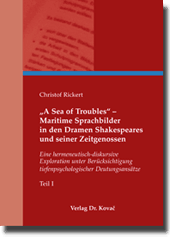 „A Sea of Troubles“ – Maritime Sprachbilder in den Dramen Shakespeares und seiner Zeitgenossen (Dissertation)