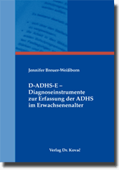 Dissertation: D-ADHS-E – Diagnoseinstrumente zur Erfassung der ADHS im Erwachsenenalter