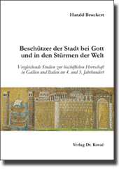 Beschützer der Stadt bei Gott und in den Stürmen der Welt (Dissertation) Beschützer der Stadt bei Gott und in den Stürmen der Welt (Dissertation)