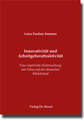 Innovativität und Arbeitgeberattraktivität (Dissertation) Innovativität und Arbeitgeberattraktivität (Dissertation)