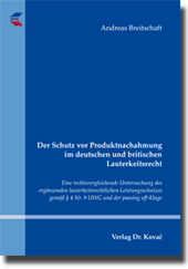 Der Schutz vor Produktnachahmung im deutschen und britischen Lauterkeitsrecht (Doktorarbeit)