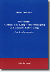 : Mütterliche Kontroll- und Kompetenzüberzeugung und kindliche Entwicklung