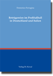 Doktorarbeit: Betrügereien im Profifußball in Deutschland und Italien
