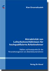 Dissertation: Attraktivität von Leiharbeitsverhältnissen für hochqualifizierte Arbeitnehmer