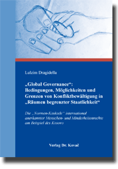  Dissertation: „Global Governance“: Bedingungen, Möglichkeiten und Grenzen von Konfliktbewältigung in „Räumen begrenzter Staatlichkeit“