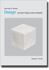 Design – auf dem Weg zu einer Disziplin (Dissertation) Design – auf dem Weg zu einer Disziplin (Dissertation)