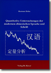 : Quantitave Untersuchungen der modernen chinesischen Sprache und Schrift
