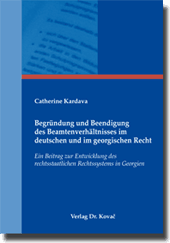 Dissertation: Begründung und Beendigung des Beamtenverhältnisses im deutschen und im georgischen Recht