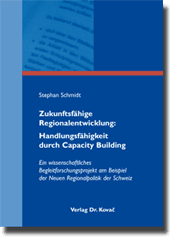  Doktorarbeit: Zukunftsfähige Regionalentwicklung: Handlungsfähigkeit durch Capacity Building