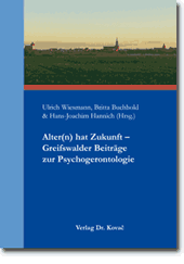 Sammelband: Alter(n) hat Zukunft – Greifswalder Beiträge zur Psychogerontologie