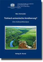 Forschungsarbeit: Türkisch-armenische Annäherung?
