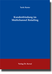 Doktorarbeit: Kundenbindung im Multichannel Retailing