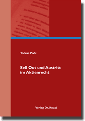 Sell Out und Austritt im Aktienrecht (Doktorarbeit) Sell Out und Austritt im Aktienrecht (Doktorarbeit)