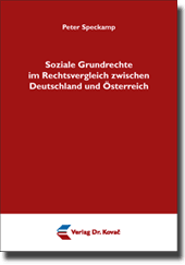 Doktorarbeit: Soziale Grundrechte im Rechtsvergleich zwischen Deutschland und Österreich
