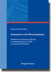 Freihandel in der Wirtschaftskrise (Doktorarbeit) Freihandel in der Wirtschaftskrise (Doktorarbeit)