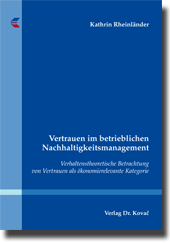Dissertation: Vertrauen im betrieblichen Nachhaltigkeitsmanagement