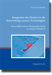 Dissertation: Integration des Nutzers in die Entwicklung neuerer Technologien