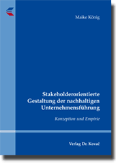 Dissertation: Stakeholderorientierte Gestaltung der nachhaltigen Unternehmensführung