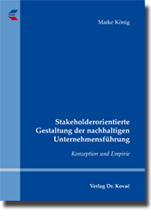 Stakeholderorientierte Gestaltung der nachhaltigen Unternehmensführung (Doktorarbeit) Stakeholderorientierte Gestaltung der nachhaltigen Unternehmensführung (Doktorarbeit)