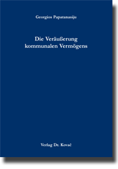 Doktorarbeit: Die Veräußerung kommunalen Vermögens
