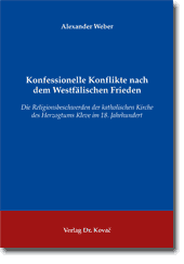 Dissertation: Konfessionelle Konflikte nach dem Westfälischen Frieden