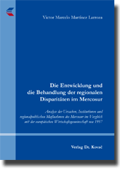 Dissertation: Die Entwicklung und die Behandlung der regionalen Disparitäten im Mercosur