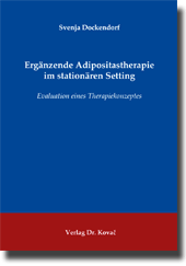 Ergänzende Adipositastherapie im stationären Setting (Dissertation) Ergänzende Adipositastherapie im stationären Setting (Dissertation)