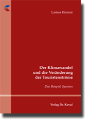 Der Klimawandel und die Veränderung der Touristenströme (Doktorarbeit) Der Klimawandel und die Veränderung der Touristenströme (Doktorarbeit)