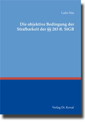 Doktorarbeit: Die objektive Bedingung der Strafbarkeit der §§ 283 ff. StGB