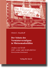 Dissertation: Der Schutz des Vermietervermögens in Mietnomadenfällen