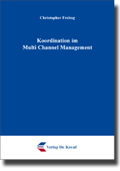 Koordination im Multi Channel Management (Doktorarbeit)