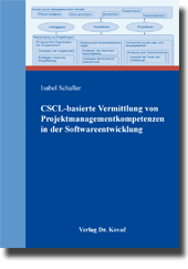 Dissertation: CSCL-basierte Vermittlung von Projektmanagementkompetenzen in der Softwareentwicklung