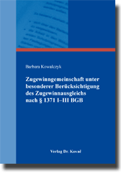 Doktorarbeit: Zugewinngemeinschaft unter besonderer Berücksichtigung des Zugewinnausgleichs nach §§1371 IIII BGB