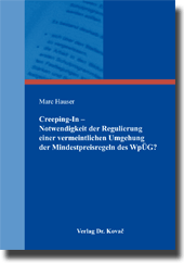 Doktorarbeit: Creeping-In – Notwendigkeit der Regulierung einer vermeintlichen Umgehung der Mindestpreisregeln des WpÜG?