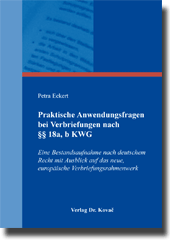 Praktische Anwendungsfragen bei Verbriefungen nach §§ 18a, b KWG (Dissertation) Praktische Anwendungsfragen bei Verbriefungen nach §§ 18a, b KWG (Dissertation)