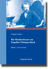  Doktorarbeit: Die Musikreferate von Engelbert Humperdinck