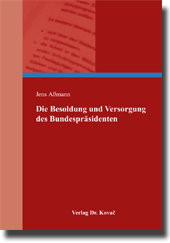 Die Besoldung und Versorgung des Bundespräsidenten (Dissertation)
